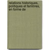 Relations Historiques, Politiques Et Familires, En Forme de door De Dominicis