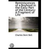 Reminiscences Of A Boyhood In The Early Part Of The Century door Charles Dent Bell