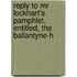 Reply To Mr Lockhart's Pamphlet, Entitled, The Ballantyne-h