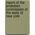 Report Of The Probation Commission Of The State Of New York