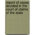 Report of Cases Decided in the Court of Claims of the State