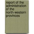 Report of the Administration of the North-Western Provinces