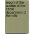 Report of the Auditor of the Canal Department of the Tolls
