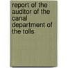 Report of the Auditor of the Canal Department of the Tolls by New York