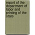 Report of the Department of Labor and Printing of the State