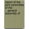 Report of the Joint Committee of the ...General Assembly of door Committee Iowa. General A