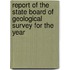 Report of the State Board of Geological Survey for the Year
