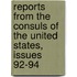Reports From The Consuls Of The United States, Issues 92-94