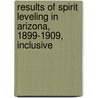 Results of Spirit Leveling in Arizona, 1899-1909, Inclusive door Robert Bradford Marshall