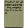 Resumen de Las Observaciones Meteorolgieas Efectuadas En La door Observatorio Astronmico De Madrid