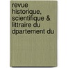 Revue Historique, Scientifique & Littraire Du Dpartement Du door Arts Et Belles Soci T. Des Sci