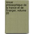 Revue Philosophique de La France Et de L'Tranger, Volume 20