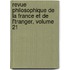 Revue Philosophique de La France Et de L'Tranger, Volume 21