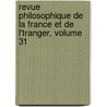 Revue Philosophique de La France Et de L'Tranger, Volume 31 door Theodule Armand Ribot