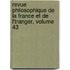 Revue Philosophique de La France Et de L'Tranger, Volume 43