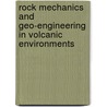 Rock Mechanics And Geo-Engineering In Volcanic Environments door Claudio Olalla