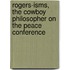 Rogers-Isms, The Cowboy Philosopher On The Peace Conference