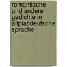 Romantische Und Andere Gedichte In Altplattdeutsche Sprache door Paul Jacob Bruns