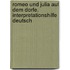 Romeo und Julia auf dem Dorfe. Interpretationshilfe Deutsch