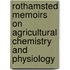 Rothamsted Memoirs On Agricultural Chemistry and Physiology