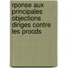 Rponse Aux Principales Objections Diriges Contre Les Procds door Louis Denis Jules Gavarret