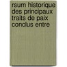 Rsum Historique Des Principaux Traits de Paix Conclus Entre by A. M. Urusov