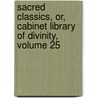 Sacred Classics, Or, Cabinet Library Of Divinity, Volume 25 door Richard [Cattermole
