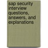 Sap Security Interview Questions, Answers, And Explanations door Press Equity Press