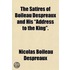 Satires Of Boileau Despreaux And His "Address To The King".