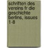 Schriften Des Vereins Fr Die Geschichte Berlins, Issues 1-8