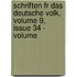 Schriften Fr Das Deutsche Volk, Volume 9, Issue 34 - Volume