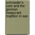 Schroeder's Cafe and the German Restaurant Tradition in San