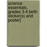 Science Essentials, Grades 3-4 [With Sticker(s) and Poster] door Onbekend