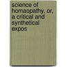 Science Of Homaopathy, Or, A Critical And Synthetical Expos door Charles Julius Hempel