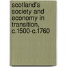 Scotland's Society And Economy In Transition, C.1500-C.1760 door Ian D. Whyte