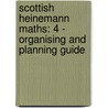 Scottish Heinemann Maths: 4 - Organising And Planning Guide by Unknown