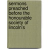Sermons Preached Before the Honourable Society of Lincoln's door William Van Mildert