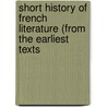Short History of French Literature (from the Earliest Texts door George Saintsbury