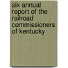 Six Annual Report Of The Railroad Commissioners Of Kentucky door Railroad Commission of Kentucky