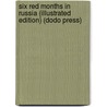 Six Red Months In Russia (Illustrated Edition) (Dodo Press) door Louise Bryant