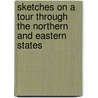 Sketches on a Tour Through the Northern and Eastern States door J.C. Myers