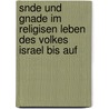 Snde Und Gnade Im Religisen Leben Des Volkes Israel Bis Auf door Justus Köberle