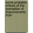 Some Probable Effects of the Exemption of Improvements from