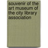 Souvenir of the Art Museum of the City Library Association by Museum George Walter V