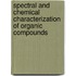 Spectral and Chemical Characterization of Organic Compounds