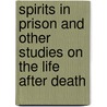 Spirits in Prison and Other Studies On the Life After Death by Edward Hayes Plumptre