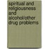 Spiritual And Religiousness And Alcohol/Other Drug Problems