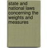 State and National Laws Concerning the Weights and Measures door William Parry