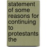 Statement of Some Reasons for Continuing to Protestants the door William Winstanley Hull
