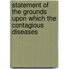 Statement of the Grounds Upon Which the Contagious Diseases door John Birkbeck Nevins